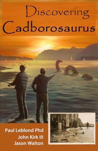 Beispielbild fr Discovering Cadborosaurus zum Verkauf von Half Price Books Inc.