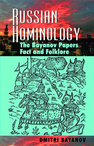 Stock image for Russian Hominology: The Bayanov Papers - Fact & Folklore for sale by PlumCircle