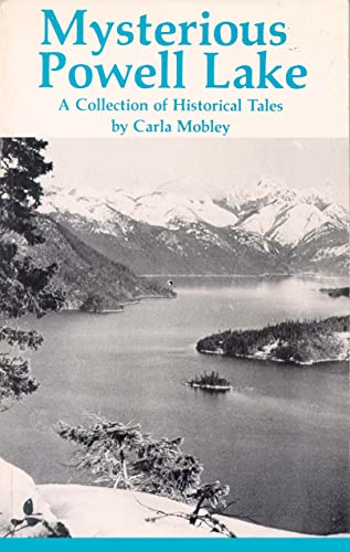 Imagen de archivo de Mysterious Powell Lake - A Collection of Historical Tales a la venta por Rainy Day Books