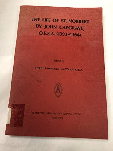 Life of Saint Norbert (Studies and Texts) - Capgrave, John