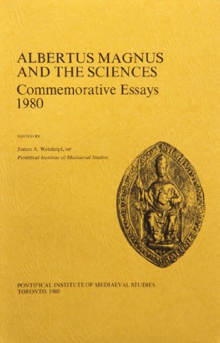 Albertus Magnus and the Sciences : Commemorative Essays, 1980. Ed by James A. Weisheipl - Not Available (na), Not Available (na)