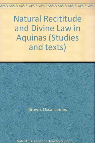 9780888440556: Natural Rectitude and Divine Law in Aquinas (Studies and Texts)