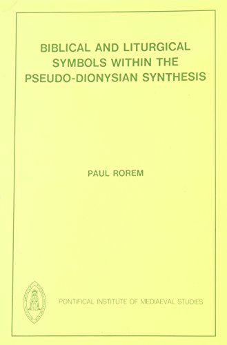 9780888440716: Biblical and Liturgical Symbols Within the Pseudo-Dionysian Synthesis (Studies and Texts)