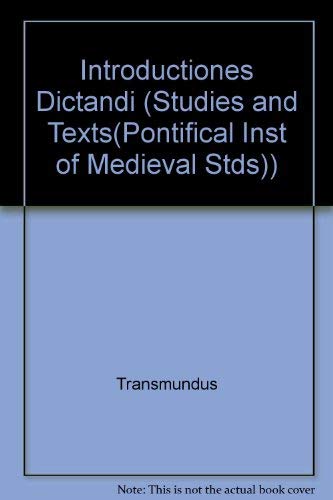 Stock image for Introductiones Dictandi. Text Edited and Translated with Annotations (ST 123) for sale by Vivarium, LLC