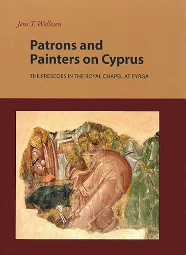 Stock image for Patrons and Painters on Cyprus: The Frescoes in the Royal Chapel at Pyrga (Studies and Texts) for sale by dsmbooks