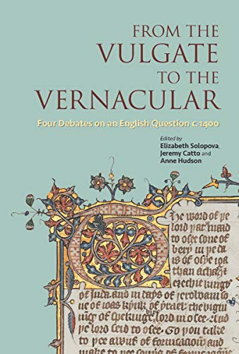 Beispielbild fr From the Vulgate to the Vernacular: Four Debates on an English Question c. 1400 (Studies and Texts) zum Verkauf von The Compleat Scholar