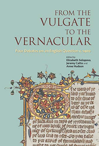 Stock image for From the Vulgate to the Vernacular: Four Debates on an English Question c. 1400 (Studies and Texts) for sale by The Compleat Scholar