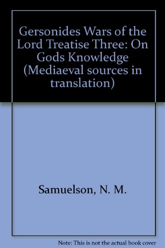 Stock image for Gersonides The Wars of Lord, Treatise Three On God's Knowledge for sale by Leaf and Stone Books