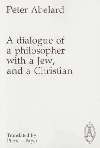 Beispielbild fr Dialogue of a Philosopher with a Jew and a Christian zum Verkauf von Better World Books