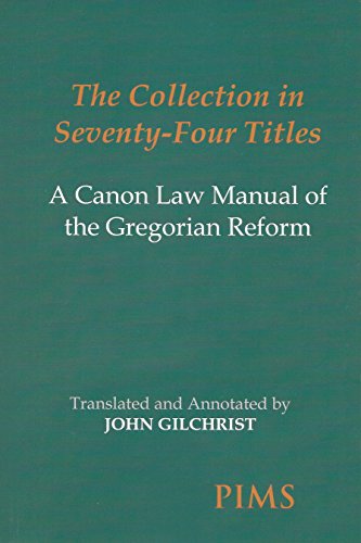 Stock image for Collection in Seventy-Four Titles : A Canon Law Manual of the Gregorian Reform for sale by Better World Books