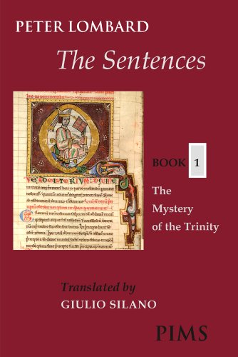 The Sentences: Book 1: The Mystery of the Trinity (Mediaeval Sources in Translation)