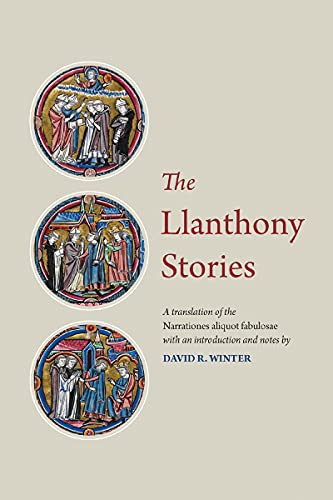 Stock image for The Llanthony Stories: A Translation of the Narrationes aliquot fabulosae (Mediaeval Sources in Translation) for sale by The Compleat Scholar