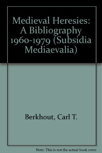 Medieval Heresies: A Bibliography 1960-1979.