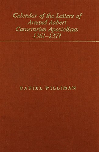 Stock image for Calendar of the Letters of Arnaud Aubert Camerarius Apostolicus1361-1371(Subsidia Mediaevalia) for sale by Cross-Country Booksellers