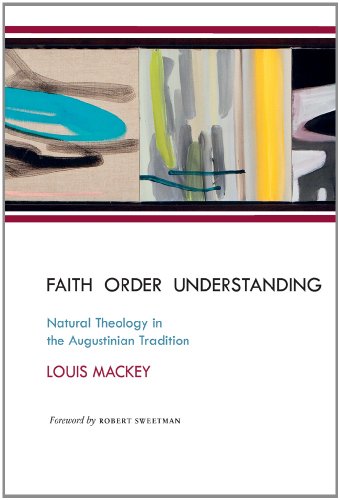 Stock image for Faith Order Understanding: Natural Theology in the Augustinian Tradition for sale by ThriftBooks-Atlanta