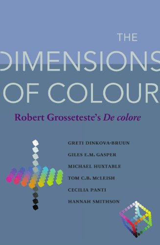 Stock image for The Dimensions of Colour: Robert Grosseteste's De colore (Durham Medieval and Renaissance Texts) for sale by HPB-Red