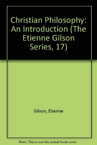 Beispielbild fr Christian Philosophy: An Introduction (Etienne Gilson) zum Verkauf von WorldofBooks