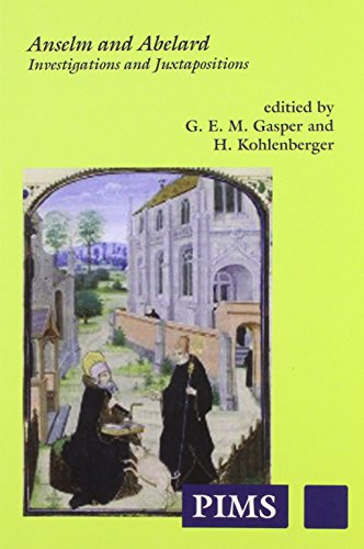 SLIA R 0046 Papers in Mediaeval Studies (PMS 19) Anselm and Abelard Investigations and Juxtaposit...