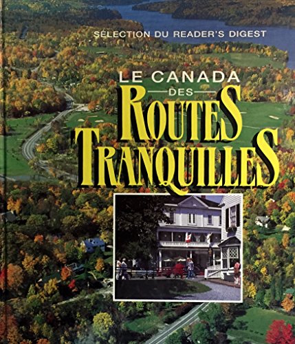Stock image for Canada des Routes Tranquilles for sale by Better World Books