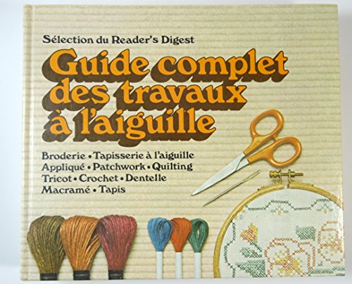 Imagen de archivo de Guide Complet des Travaux  L'Aiguille a la venta por Better World Books