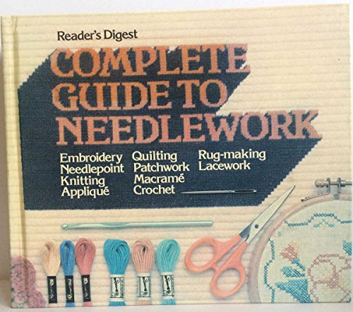 Imagen de archivo de Reader's Digest Complete Guide to Needlework a la venta por Front Cover Books