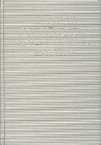 Stock image for Le Tour du Quebec en 80 Sites for sale by Better World Books: West