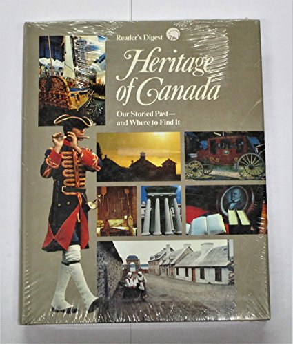 Imagen de archivo de Heritage of Canada : Our Storied Past and Where to Find It a la venta por Better World Books: West
