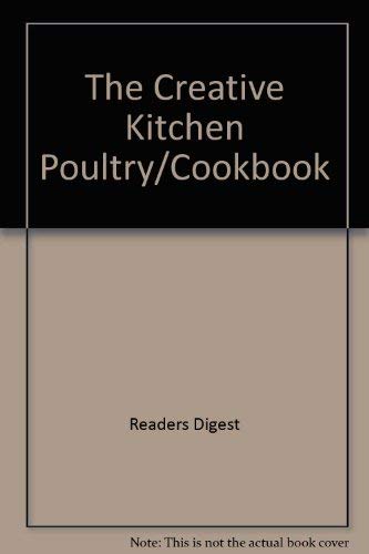 Beispielbild fr The Creative Kitchen Poultry Cookbook zum Verkauf von Better World Books