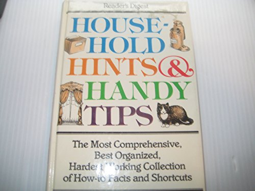 Imagen de archivo de Household Hints and Handy Tips : The Smart Way to Make Life Easier a la venta por Better World Books