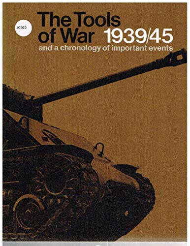 Beispielbild fr The Tools of War 1939/45 zum Verkauf von Better World Books