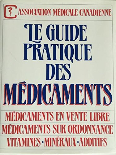 Imagen de archivo de Le guide pratique des mdicaments a la venta por Librairie Le Nord