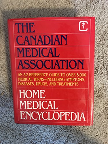 Imagen de archivo de The Canadian Medical Association Home Medical Encyclopedia a la venta por Better World Books: West