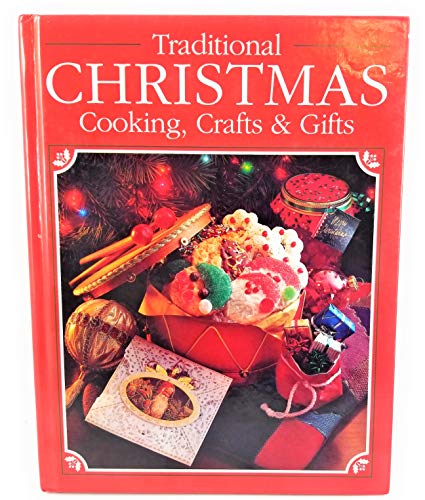 Imagen de archivo de Traditional Christmas Cooking, Crafts and Gifts a la venta por Better World Books: West