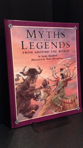 Stock image for Myths and Legends from Around the World for sale by Better World Books