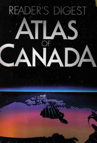 Imagen de archivo de Atlas of Canada Reader's Digest a la venta por Aragon Books Canada