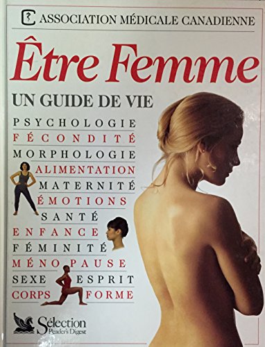 Stock image for Etre Femme et Bien se Connaitre pour Mieux Vivre for sale by Better World Books