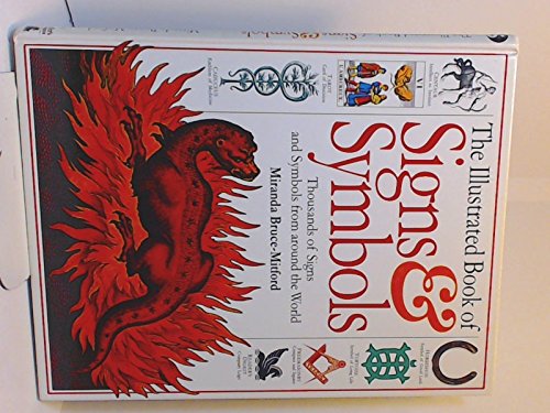 Imagen de archivo de The Illustrated Book of Signs and Symbols : Thousands of Signs and Symbols from Around the World a la venta por ThriftBooks-Dallas