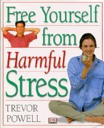 Beispielbild fr Free Yourself from Harmful Stress zum Verkauf von Better World Books