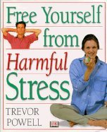 Imagen de archivo de Free Yourself from Harmful Stress a la venta por Better World Books: West