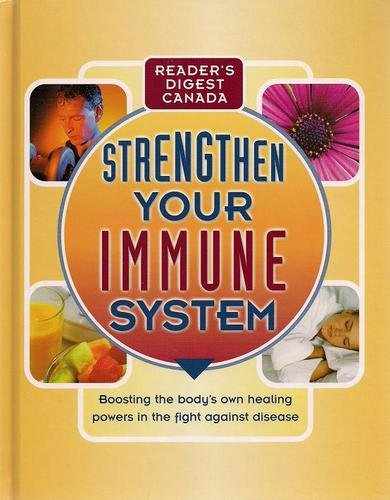 9780888507549: Strengthen Your Immune System : Boosting the Body's Own Healing Powers in the...