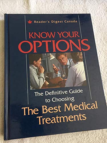 Beispielbild fr Know Your Options : The Definitive Guide to Choosing the Best Medical Treatments zum Verkauf von Better World Books