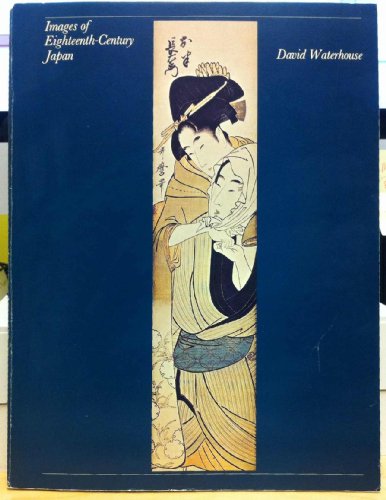 Beispielbild fr Images of Eighteenth Century Japan: Ukiyoe Prints from the Sir Edmund Walker Collection zum Verkauf von Books From California