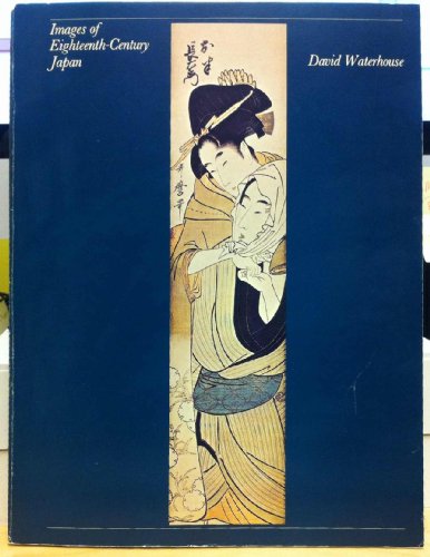 9780888541703: Images of Eighteenth-century Japan: Ukiyoe Prints from the Sir Edmund Walker Collection