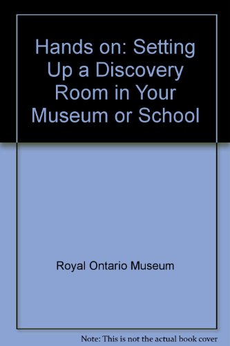 Stock image for Hands On Setting Up a Discovery Room in Your Museum Or School for sale by COLLINS BOOKS