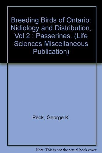 Stock image for Breeding Birds of Ontario: Nidiology and Distribution, Vol 2 : Passerines. (LIFE SCIENCES MISCELLANEOUS PUBLICATION) for sale by Redux Books