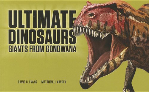 Beispielbild fr Ultimate Dinosaurs : Giants from Gondwana zum Verkauf von Better World Books