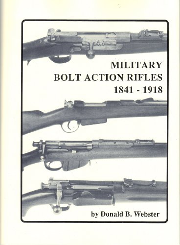 Stock image for Military Bolt Action Rifles 1841-1918 for sale by Recycle Bookstore