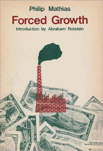 Stock image for Forced Growth: Five Studies of Government Involvement in the Development of Canada for sale by The Bookseller