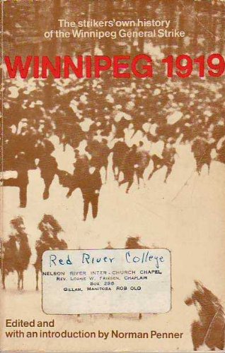 Winnipeg 1919: The strikers' own history of the Winnipeg General Strike