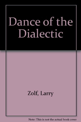 Imagen de archivo de Dance Of The Dialectic a la venta por M. W. Cramer Rare and Out Of Print Books